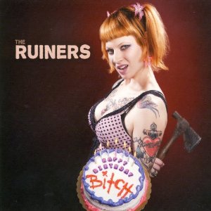 Ruiners Happy Birthday Bitch Ruiners Happy Birthday Bitch